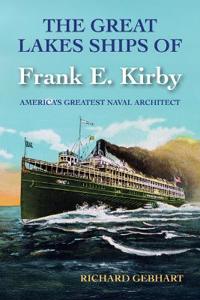 Bokomslag för "The Great Lakes Ships of Frank E. Kirby"