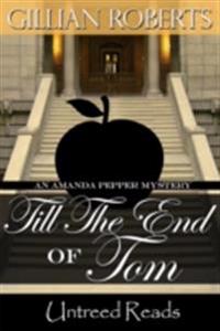 Till the End of Tom (An Amanda Pepper Mystery)