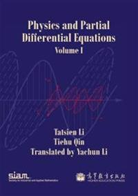 Physics and Partial Differential Equations, Volume I