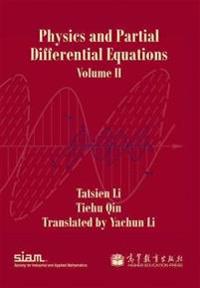 Physics and Partial Differential Equations, Volume II
