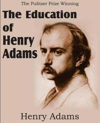 Bokomslag for "The Education Of Henry Adams"