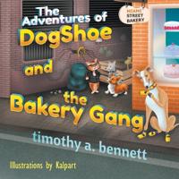 Bokomslag for "The Adventures of DogShoe and the Bakery Gang"
