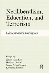 Neoliberalism, Education, and Terrorism