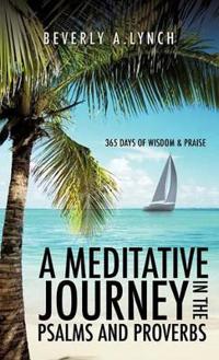 Kirjan kansi "A Meditative Journey in the Psalms and Proverbs"