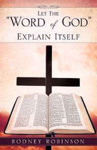 Kirjan kansi "Let The "Word of God" Explain Itself"