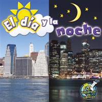 El Día Y La Noche: Day and Night