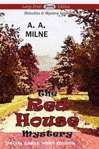 The Red House Mystery (Large Print Edition)