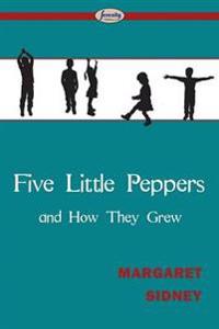 Bokomslag för "Five Little Peppers and How They Grew"