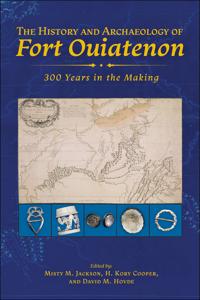 Bokomslag för "The History and Archaeology of Fort Ouiatenon"