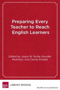 Bokomslag för "Preparing Every Teacher to Reach English Learners"
