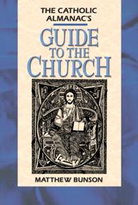 Catholic Almanac's Guide to the Church