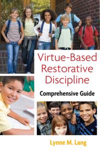 Virtue-Based Restorative Discipline