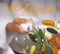 Fundamental Techniques of Classic Cuisine