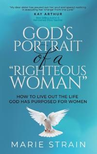 Bokomslag för "God's Portrait of a "Righteous Woman""