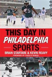 Bokomslag för "This Day in Philadelphia Sports"