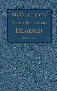 McGuffey's Fifth Eclectic Reader (1879)