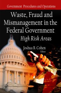 Waste, FraudMismanagement in the Federal Government