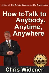 How to Talk to Anybody, Anytime, Anywhere
