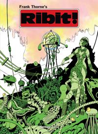 The Frank Thorne Library: Frank Thorne's Ribit Expanded Revised Edition