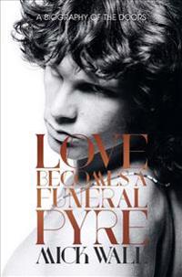Love Becomes a Funeral Pyre