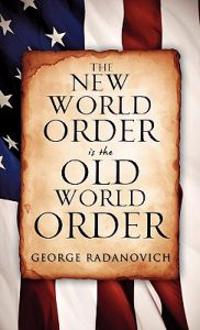 Bokomslag för "The New World Order is the Old World Order"