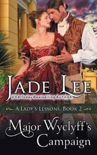 Bokomslag för "Major Wyclyff's Campaign (A Lady's Lessons, Book 2)"