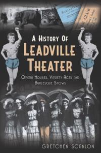 History of Leadville Theater