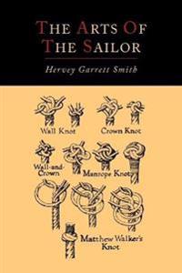 The Arts of the Sailor [Illustrated Edition]