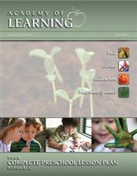 ACADEMY OF LEARNING Your Complete Preschool Lesson Plan Resource - Volume 2