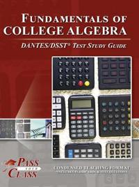 Bokomslag för "Fundamentals of College Algebra DANTES/DSST Test Study Guide"