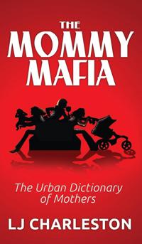 Bokomslag för "The Mommy Mafia"