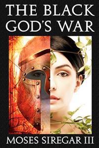 The Black God's War: [A Stand-Alone Novel] (Splendor and Ruin, Book I)