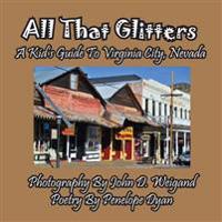 All That Glitters---A Kid's Guide to Virginia City, Nevada