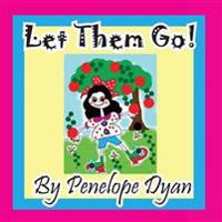 Let Them Go!