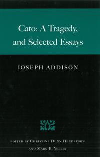 Cato: A Tragedy, and Selected Essays