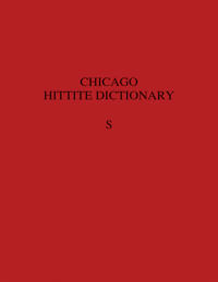 Hittite Dictionary of the Oriental Institute of the University of Chicago, Volume S (-sa to suu-)