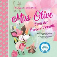 Miss Olive, Finds her "Furever" Friends