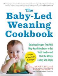 The Baby-Led Weaning Cookbook