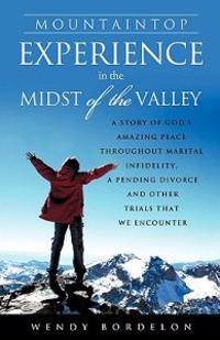 Mountaintop Experience in the Midst of the Valley