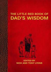 The Little Red Book of Dad's Wisdom