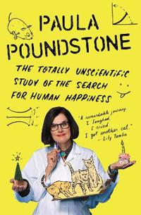 The Totally Unscientific Study of the Search for Human Happiness