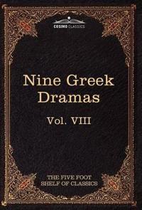 Nine Greek Dramas by Aeschylus, Sophocles, Euripides, and Aristophanes