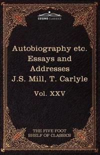 Autobiography of J.S. Mill & on Liberty; Characteristics, Inaugural Address at Edinburgh & Sir Walter Scott