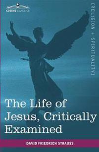 Bokomslag for "The Life of Jesus, Critically Examined"