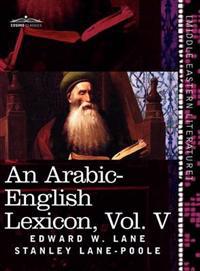 Bokomslag för "An Arabic-English Lexicon (in Eight Volumes), Vol. V"