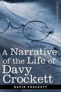 Bokomslag för "A Narrative of the Life of David Crockett of the State of Tennessee"