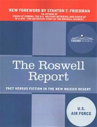 The Roswell Report: Fact Versus Fiction in the New Mexico Desert