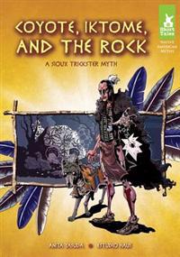 Coyote, Iktome, and the Rock
