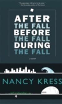 After the Fall, Before the Fall, During the Fall