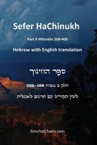 Bokomslag för "Sefer HaChinukh - Part B Mitzvahs 208-400 [English & Hebrew]"